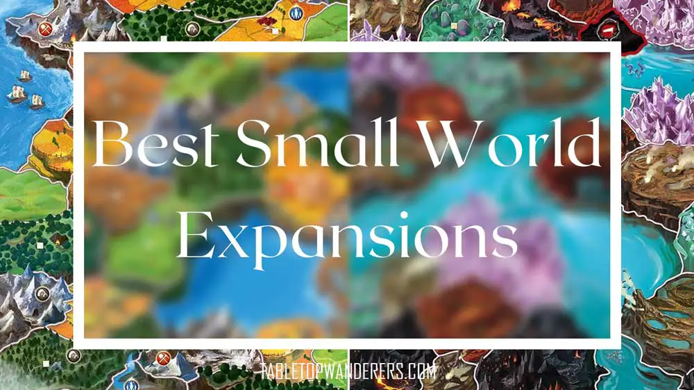 Best Small World expansions article image