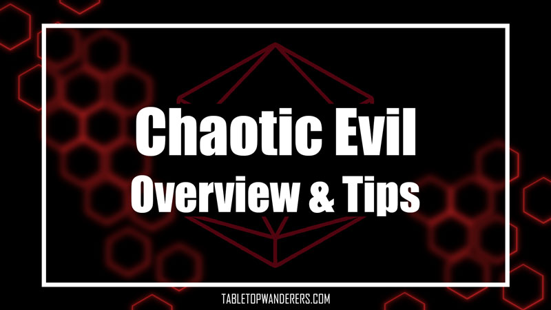 Chaotic Evil overview & tips white text on a black and red background