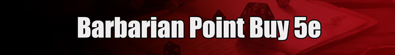 barbarian point buy 5e white text over a coloured background