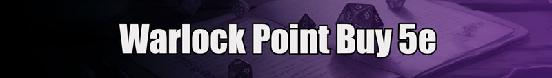warlock point buy 5e white text over a coloured background